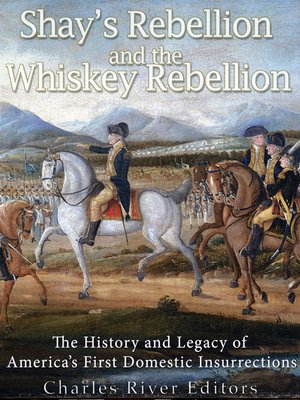 cover image of Shays' Rebellion and the Whiskey Rebellion